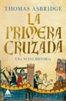 Thomas Asbridge, Tom Asbridge - La Primera Cruzada