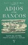 Miguel Fernández Ordóñez - Adiós a los bancos