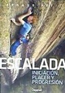 Arnaud Petit - Escalada : iniciación, placer y progresión