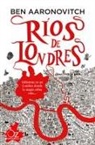 Ben Aaronovitch - Ríos de Londres