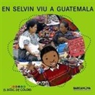 Estel Baldó Caba, Rosa Gil Juan, Maria Soliva, Montse Español Roder - En Selvin viu a Guatemala
