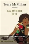 Terry McMillan - Casi me olvido de ti