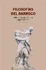 Gabriel Albiac, Jordi Claramonte Arrufat, Moisés González García, Jacinto Carmelo Rivera De Rosales Chacón, Antonio Sánchez, Enrique Ujaldón Benítez - Filosofías del Barroco