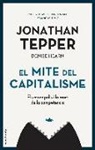 Denise Hearn, Jonathan Tepper - El mite del capitalisme : els monopolis i la mort de la competència