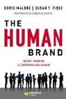 Susan T. Fiske, Chris Malone - The human brand : medir y mejorar la experiencia del cliente