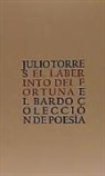 Julio Torres - El laberinto del fortuna : poema heroico Madrid 1978-1980