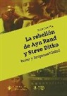 Héctor Caño - La rebelión de Ayn Rand y Steve Ditko : poder y responsabilidad