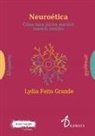 Lydia Feito Grande - Neuroética : cómo hace juicios morales nuestro cerebro