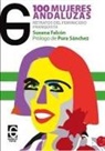 Susana Falcón Turó - Cien mujeres andaluzas : retrato del feminicidio franquista