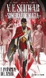 V. E. Schwab, Victoria Schwab - Sombras de magia : el príncipe del acero