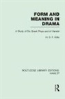 H D F Kitto, H. D. F. Kitto - Form and Meaning in Drama