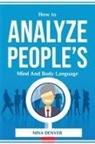 Nina Denver - How to Analyze People's Mind And Body Language