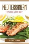 Luanna Yandex - MEDITERRANEAN TIPS FOR YOUR DIET