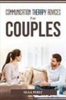 Olga Perez - Communication Therapy Advices for Couples