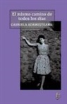 Gabriela Adamesteanu - El mismo camino de todos los días
