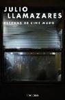 Julio Llamazares - Escenas de cine mudo