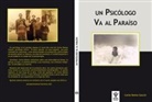 Juan Carlos Ramos Gascón - Un psicólogo va al paraíso
