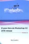 Mediaactive - El gran libro de Photoshop CC 2016 release