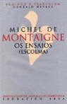 Michel de Montaigne, Gonzalo Navaza - Os ensaios : (escolma)