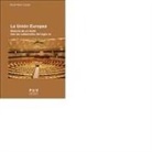 R. Pérez Casado - La Unión Europea : historia de un éxito tras las catástrofes del siglo XX