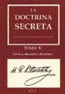 H. P. Blavatsky - La doctrina secreta V : ciencia, religión y filosofía