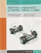 Eduardo . . . [et al. Águeda Casado, Tomás Gómez Morales, José Martín Navarro - Sistemas de transmisión de fuerzas y trenes de rodaje