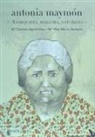 María Del Carmen Agulló Díaz, Pilar Molina Beneyto, Pilar Sánchez Molina - Antonia Maymón : anarquista, maestra, naturista