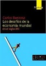 Carlos Berzosa, Carlos Berzosa Alonso-Martínez - Los desafíos de la economía mundial : en el siglo XXI