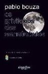 Pablo Bouza Suárez - Os privilexios dos somnámbulos