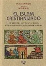 Miguel Asín Palacios - El islam cristianizado