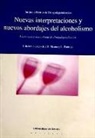 Nuevas interpretaciones y nuevos abordajes del alcoholismo