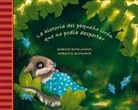 Sabine Bohlmann, Kertin Shoene - La historia del pequeño lirón que no podía despertar