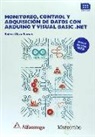 Rubén Oliva Ramos - Monitoreo, control y adquisición de datos con Arduino y Visual Basic.net