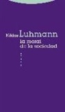 Niklas Luhmann - La moral de la sociedad