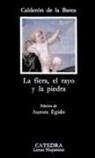 Pedro Calderón De La Barca - La fiera, el rayo y la piedra