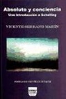 Félix Duque, Vicente Serrano Marín - Absoluto y conciencia : una introducción a Schelling