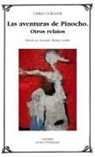 Carlo Collodi - Las aventuras de Pinocho ; Otros relatos