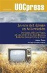 Anna Tous Rovirosa - La era del drama en televisión : Perdidos, CSI, Las Vegas, El ala Oeste de la Casa Blanca, Mujeres desesperadas y House
