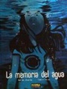Mathieu Reynès, Valérie Vernay - La memoria del agua 