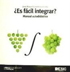 José Manuel Casteleiro Villalba - ¿Es fácil integrar? : manual autodidáctico