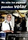 Ramón José Antón Fuentes - No sólo los pájaros pueden volar