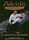 José Santos Nalda - Aikido holístico : el arte de la disuasión
