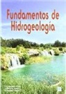 Silvino Castaño Castaño, Pedro Emilio Martínez Alfaro, Pedro Martínez Santos - Fundamentos de hidrogeología