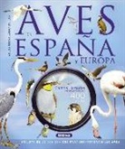 Andy Clements, Peter Goodfellow, Andrew Selby, Paul Sterry - Aves de España y Europa