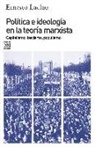 Ernesto Laclau - Política e ideología en la teoría marxista : capitalismo,fascismo