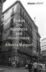 Alberto Manguel - Todos los hombres son mentirosos