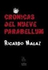 Ricardo Magaz - Crónicas del nueve parabellum