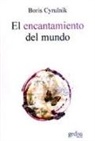 Boris Cyrulnik - El encantamiento del mundo