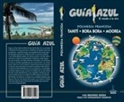 Jesús García Marín - Polinesia Francesa Bora-Bora, Thaití y Moorea