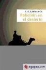 T. E. Lawrence - Rebelión en el desierto